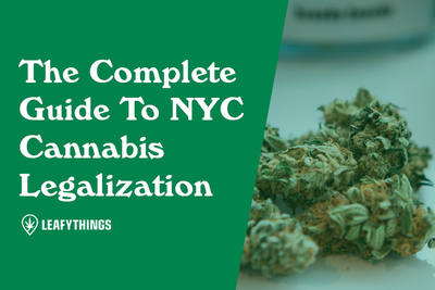 The Complete Guide To NYC Cannabis Legalization